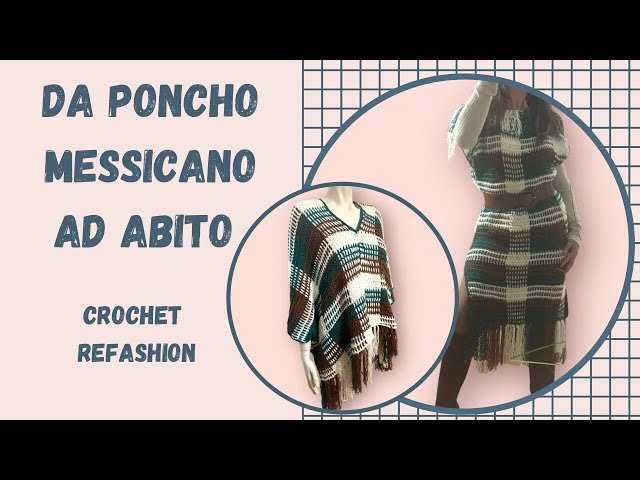 Crochet tutorial: FROM MEXICAN PONCHIO TO DRESS, crochet refashion