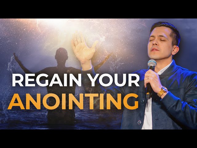 4 Keys to Restore the Anointing on Your Life