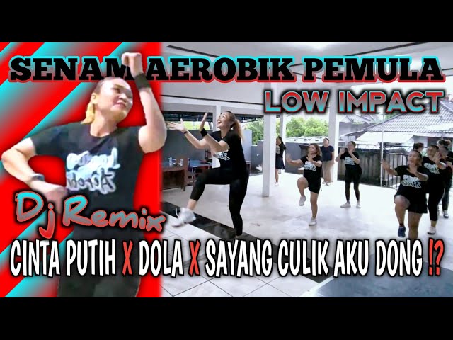 Senam aerobik pemula musik terbaru Low Impact Dj Remix Cinta Putih ❌ Dola ❌ Sayang Culik Aku Dong‼️