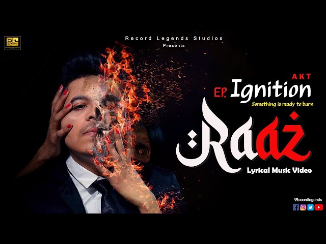 RAAZ (Lyrical Video) AKT | EP- "IGNITION" |Hindi Rap Song 2020 | Record Legends Studios