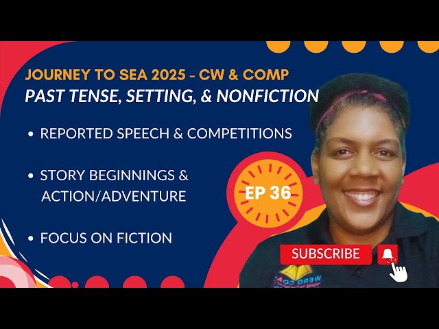 Ep 36 edited Past tense, setting, & nonfiction Pt. 2- Journey to SEA 2025