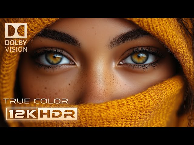 12k HDR 60FPS | DEEP COLOR | Dolby Vision