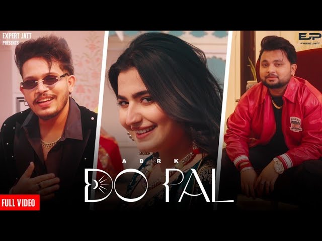 Do Pal - ABRK (Official Video) | Nandani Sharma | New Punjabi Song 2025 @expertjattproduction