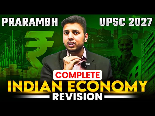 Complete INDIAN ECONOMY Revision in 5 Hours | UPSC Prarambh 2027 | PW OnlyIAS