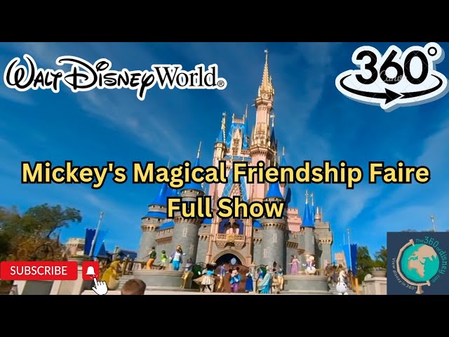 Experience Mickey's Magical Friendship Faire In 360° Virtual Reality - Full Show! #waltdisneyworld