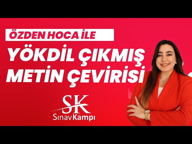 İNGİLİZCE YÖKDİL ÇIKMIŞ METİN ÇEVİRİSİ I ÖZDEN HOCA