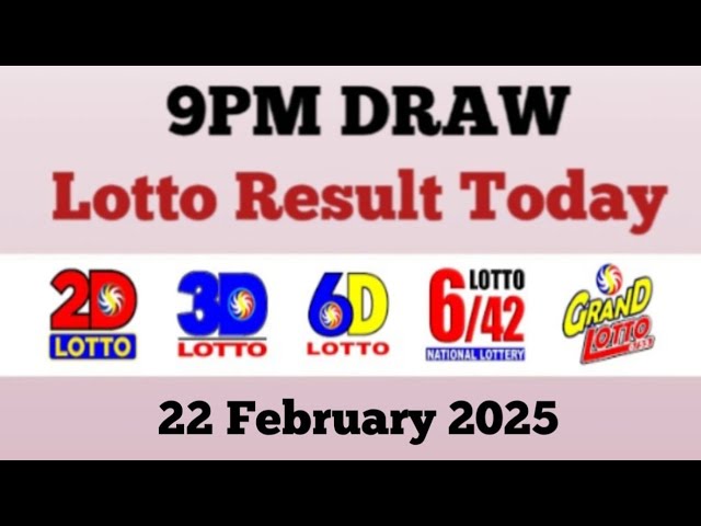 Lotto Result Today 9pm draw 22  February 2025 Swertres Ez2 PCSO complete!