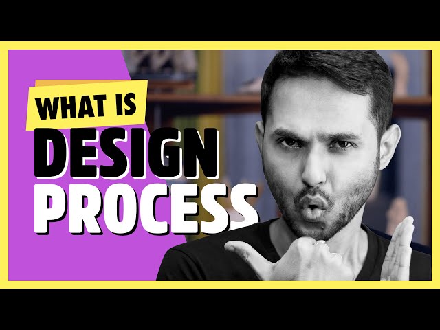 What is Design Process - The most important step for designing anything