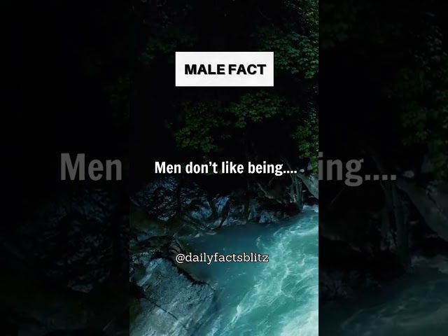 Men don't like being.... #facts #factsdaily #malefact