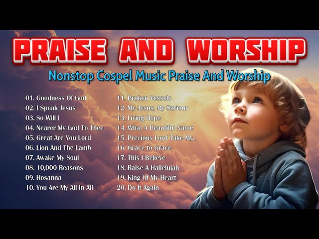 GOODNESS OF GOD ~ Top Christian Worship Songs of 2025 🙏 Praise and Worship Songs Playlist