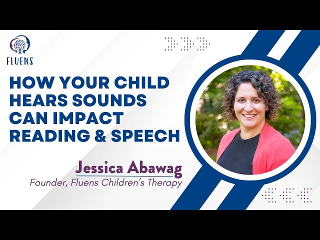 How Your Child Hears Sounds Can Impact Reading & Speech