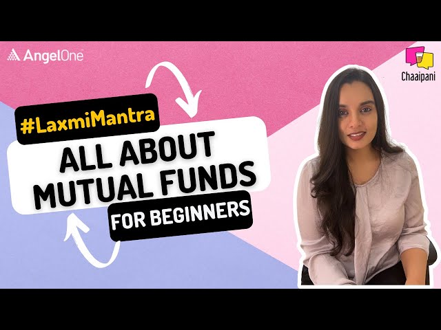 All About Mutual Funds, For Beginners | #LaxmiMantra | #MutualFunds | #PersonalFinance