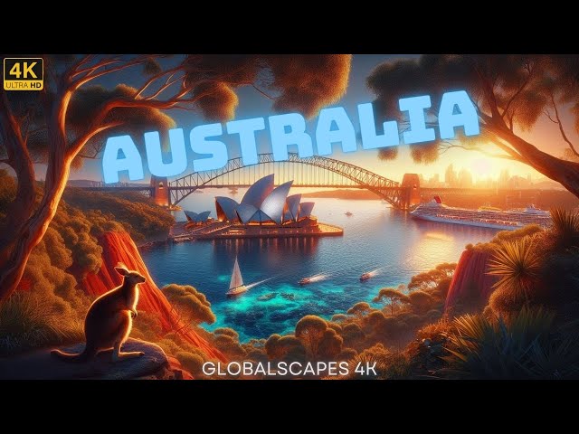 Australia 4K | Relaxing Nature & Cityscapes for Your Soul | GLOBALSCAPES 4K