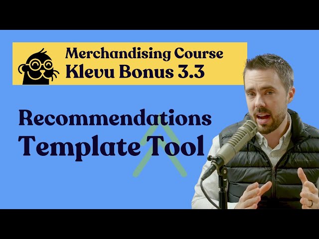 Using the Recommendation Templates Tool | Klevu Bonus: Merchandising on Adobe Commerce Course