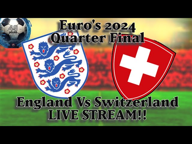 England Vs Switzerland EURO's 2024 Quarter-Final Live Stream