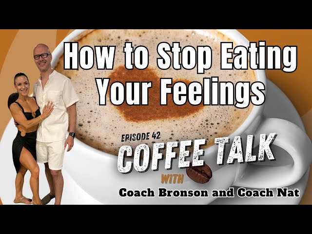 EP 42: How to Stop Eating Your Feelings