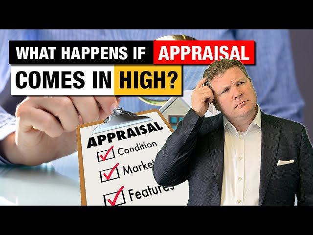 What Happens if Appraisal Comes in High?