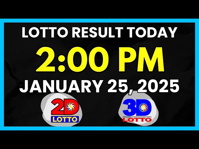 Lotto Result Today 2PM January 25, 2025 Swertres EZ2 PCSO Lotto Draw