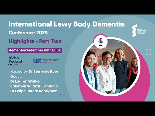 International Lewy Body Dementia Conference Highlights 2025 - Part Two