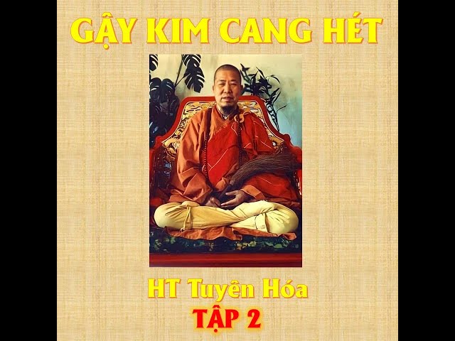 Hỏi đáp với HT Tuyên Hóa Tập 2 | Gậy Kim Cang Hét Tập 2 | HT Tuyên Hóa