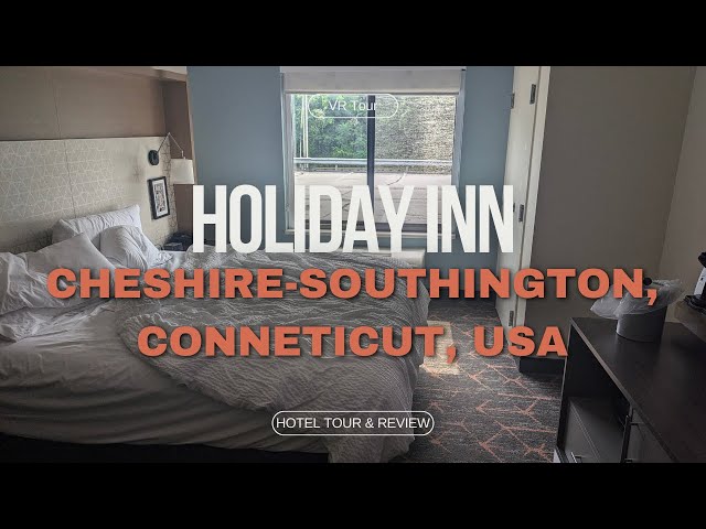 $175 Holiday at the Holiday Inn Cheshire-Southington, VR Walking Tour & Review