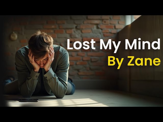 Zane - Lost My Mind 🎵