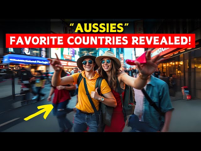 Top 10 Countries Where Australians Are Most Welcomed