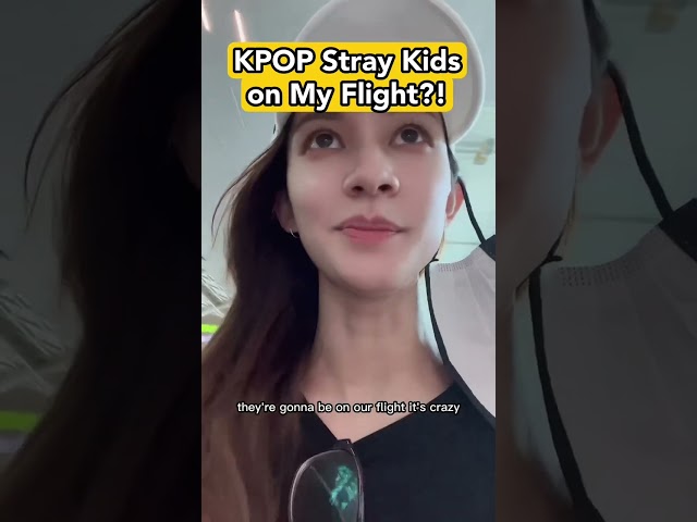 KPOP STRAY KIDS is on my FLIGHT 😳