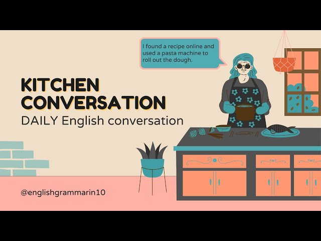 Kitchen Conversations: Daily English Conversation