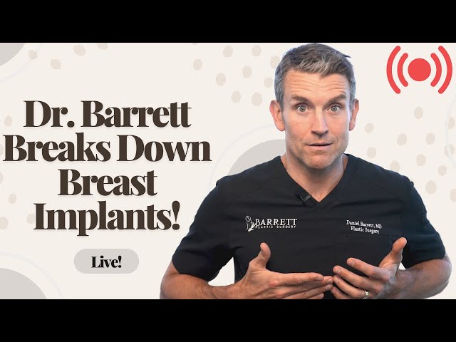 Breast Implants 101! | Dr. Barrett Live