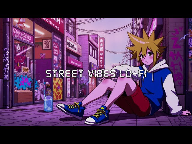 ＳＴＲＥＥＴ ＶＩＢＥＳ | Lofi Hip Hop 🎵 [Beats to Chill / Relax / Stress Relief