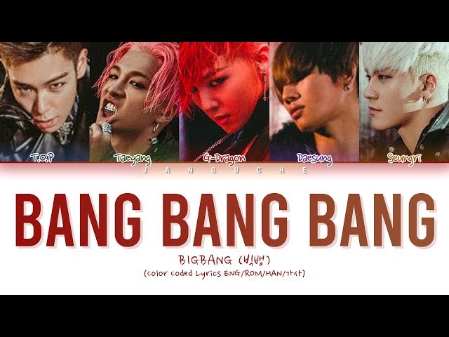 BIGBANG (빅뱅) - "BANG BANG BANG (뱅뱅뱅)" (Color Coded Lyrics Eng/Rom/Han/가사)