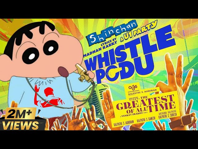 GOAT - Whistle Podu Ft.Shinchan Version | The Greatest Of All Time