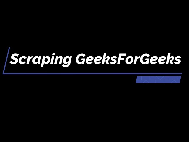 How to webscrap using Python? | Real Life | Un-Cut version | geeksforgeeks scraping