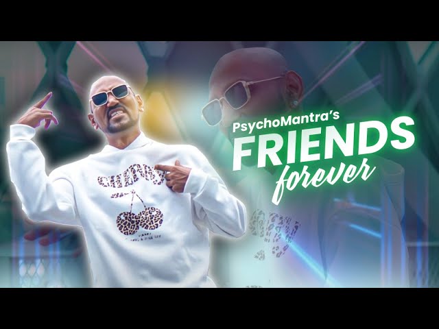 Friends Forever - Psychomantra (Official Music Video)