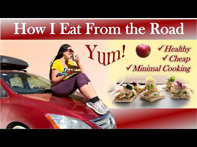 How to EAT HEALTHY & FRUGAL on the ROAD WITHOUT COOKING MUCH