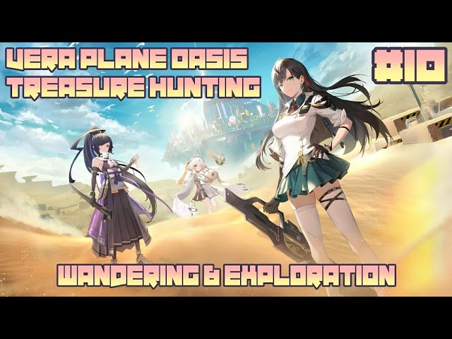 [Tower of Fantasy]  Vera Plane Oasis Treasure Hunting | Wandering & Exploration | #10