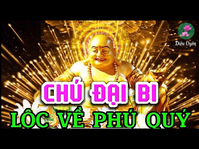 Chú Đại Bi Thầy Thích Trí Thoát tụng Lộc về Phú quý tăng phúc tăng thọ