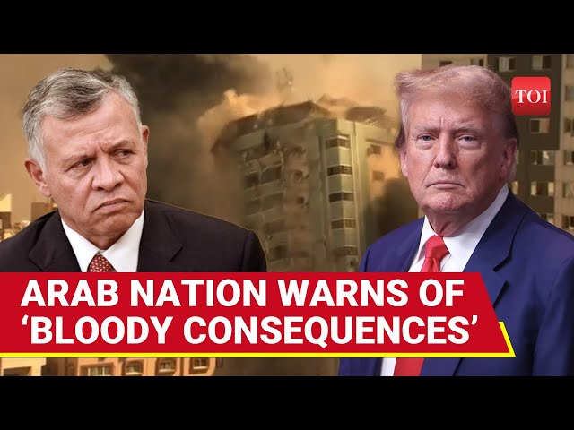 'Will Declare War Against Israel': US Ally Jordan's SURPRISE Military Threat To Trump Over Gaza Plan