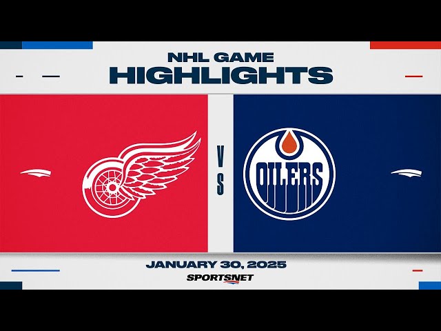 NHL Highlights | Red Wings vs. Oilers - January 30, 2025