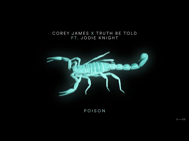 Corey James & Truth Be Told - Poison ft. Jodie Knight (Lyric Video)