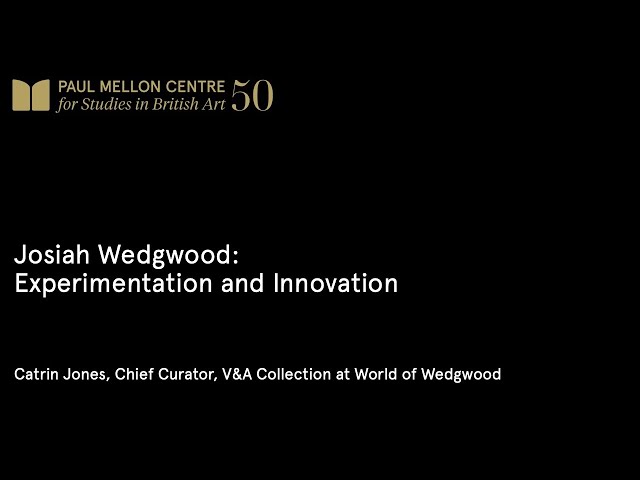 Josiah Wedgwood: Experimentation and Innovation