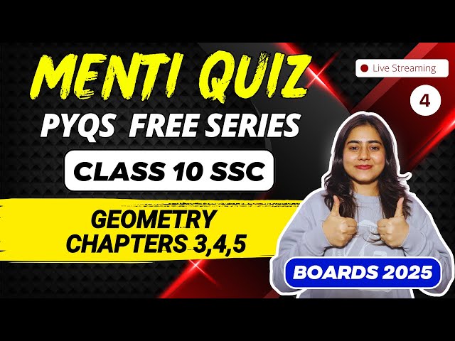 PYQs MENTI QUIZ SERIES LIVE🔥| CLASS 10TH SSC GEOMETRY CHAPTERS 3,4,5 | BOARD EXAM 2025 | SCORE 95%+🚀