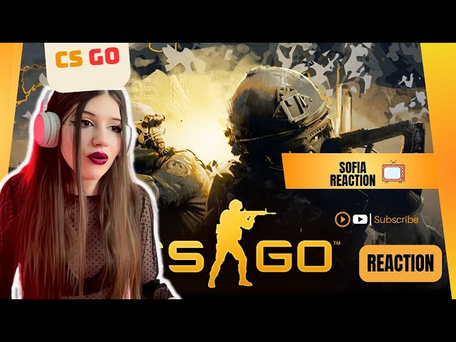 Girl's reaction | Counter Strike Global Offensive Trailer