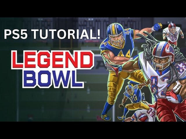 Legend Bowl Tutorial PS5