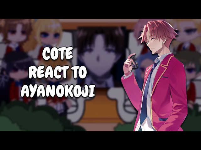 Classroom Of The Elite React To Ayanokoji || Gacha React