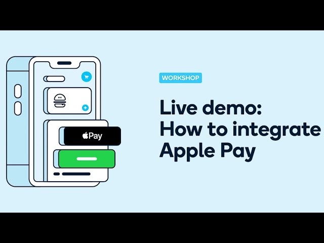 Developer Workshop: How to integrate Apple Pay