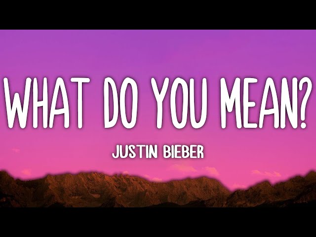 Justin Bieber - What Do You Mean? (Lyrics)