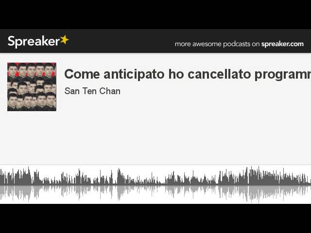 Come anticipato ho cancellato programmi (#fatto con #Spreaker)