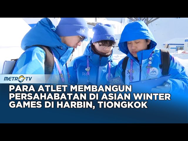 Selain Persaingan Para Atlet dari 34 Negara Juga Menjalin Persahabatan Selama Asian Winter Games